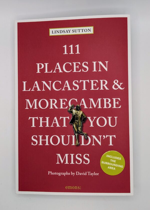 111 Places in Lancaster & Morecambe That You Shouldn't Miss, Front Cover